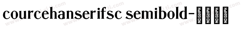 courcehanserifsc semibold字体转换